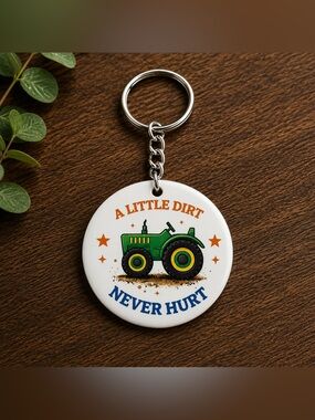 A Little Dirt Never Hurt Tractor Keychain